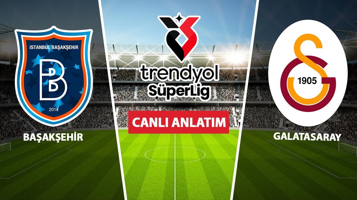 CANLI: Başakşehir - Galatasaray