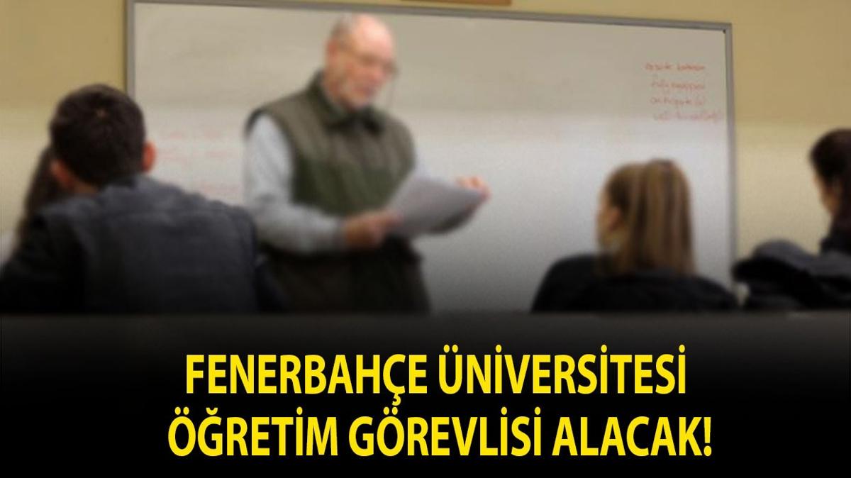 Fenerbahçe Üniversitesi Öğretim Görevlisi alacak!