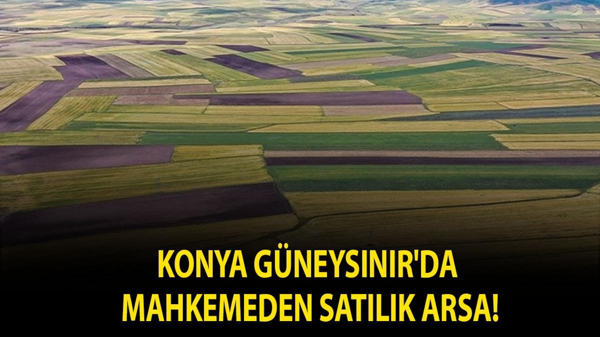 Konya Güneysınır'da mahkemeden satılık arsa!