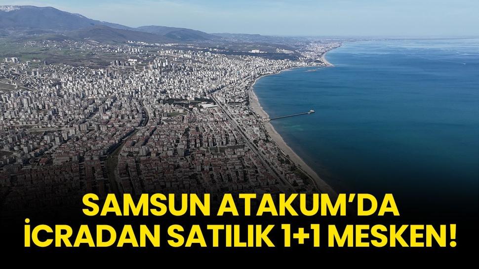 Samsun Atakum'da icradan satılık 1+1 mesken!