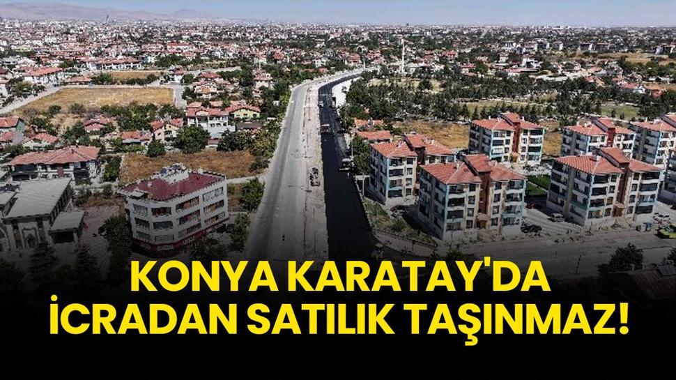 Konya Karatay'da icradan satılık taşınmaz!