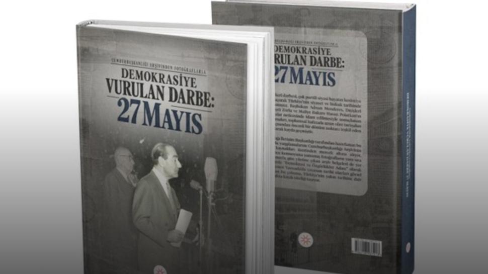İletişim Başkanlığı hazırladı! Darbenin arşiv belgesi: 27 Mayıs