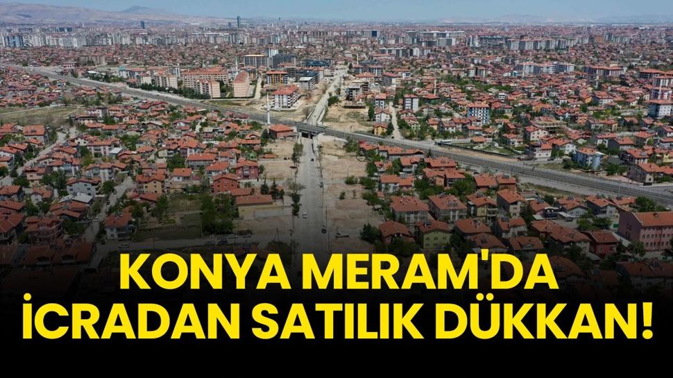 Konya Meram'da icradan satılık dükkan!