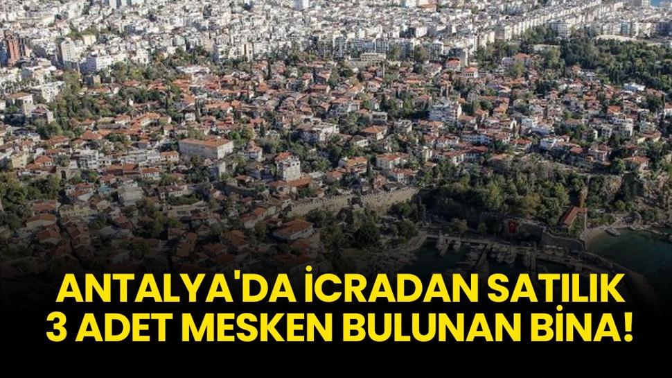 Antalya Muratpaşa'da icradan satılık 3 adet mesken bulunan bina!