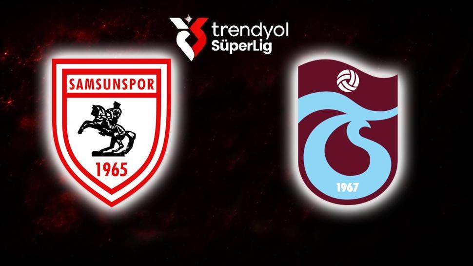 Samsunspor - Trabzonspor maçı ne zaman? İşte TS Süper Lig maç tarihi...