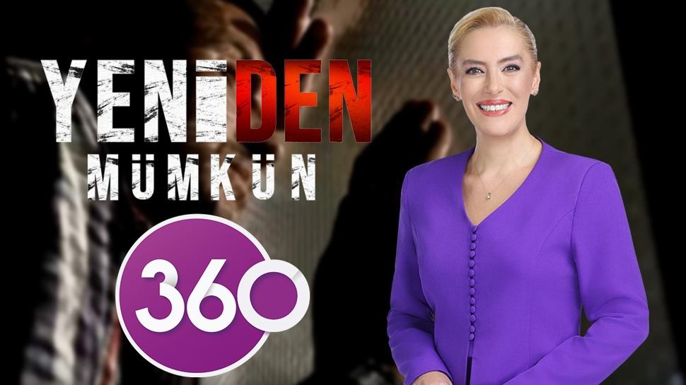 Yeniden Mümkün 27 Eylül'den itibaren her pazar 19.30'da 360'ta
