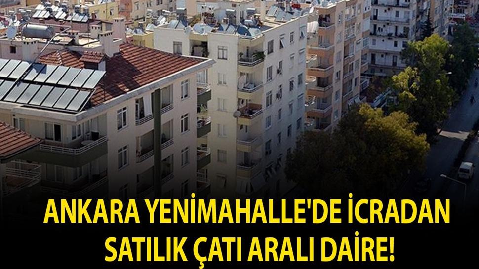 Ankara Yenimahalle'de icradan satılık çatı aralı daire!