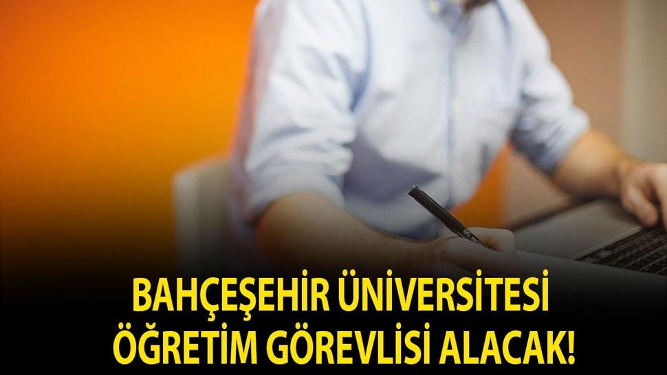 Bahçeşehir Üniversitesi Öğretim Görevlisi alacak!