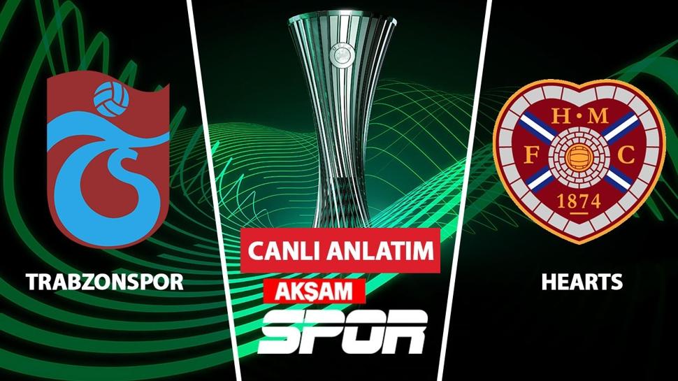 CANLI: Trabzonspor - Hearts