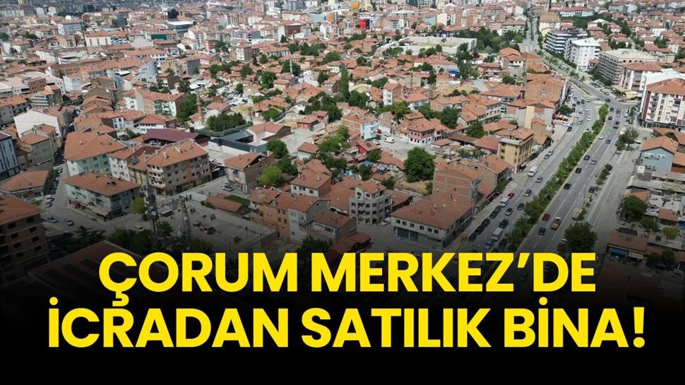 Çorum Merkez'de icradan satılık 6 daireli bina!
