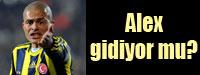 Alex gidiyor mu"