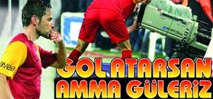 Gol atarsan amma gleriz