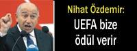 UEFA bize dl verir