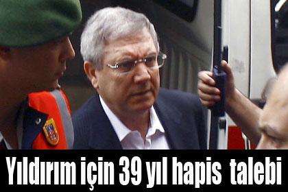 Yldrm iin 39 yl hapis talebi!