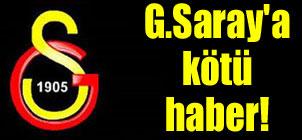 Galatasaray'a kt haber!..