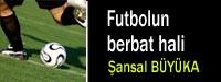 Futbolun berbat hali