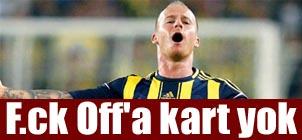 F.ck Off'a kart yok