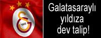 Galatasarayl yldza dev talip!