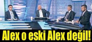 Alex o eski Alex deil!