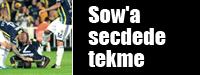 Moussa Sow'a secdede tekme