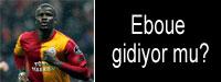 Eboue gidiyor mu"