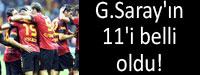 G.Saray'n 11'i belli oldu!