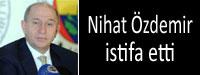 Nihat zdemir istifa etti