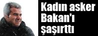 Kadn asker Bakan' artt 