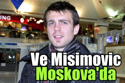 Ve Misimovic Moskova'da