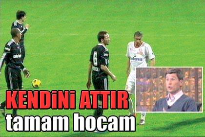 KENDiNi ATTIR tamam hocam