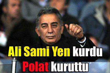 Ali Sami Yen kurdu, Polat kuruttu