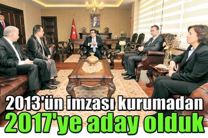 2013'n imzas kurumadan 2017'ye aday olduk