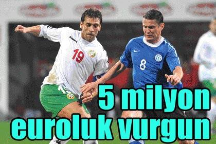 5 milyon euroluk vurgun