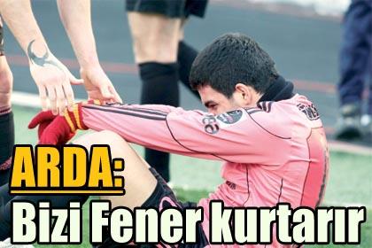 ARDA: Bizi Fener kurtarr