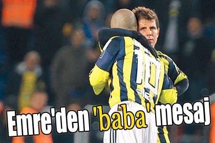 Emre'den 'baba' mesaj