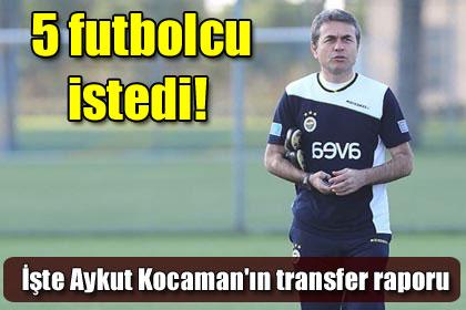 Aykut Kocaman 5 futbolcu istedi!