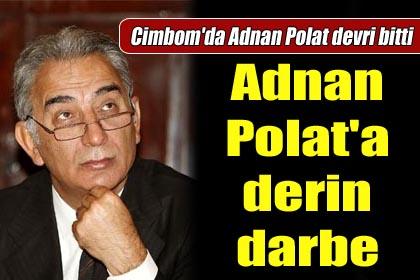 Adnan Polat'a derin darbe