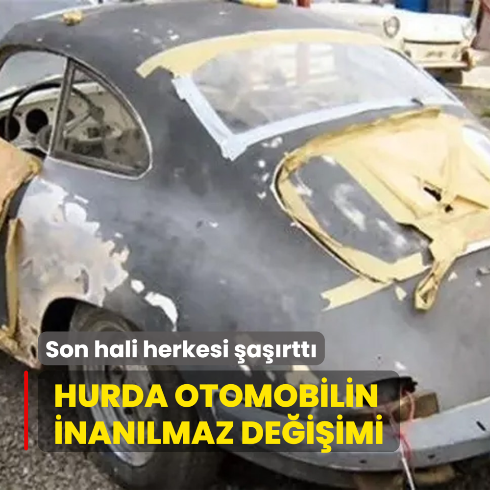 Hurda otomobilin inanlmaz deiimi! Son hali herkesi artt