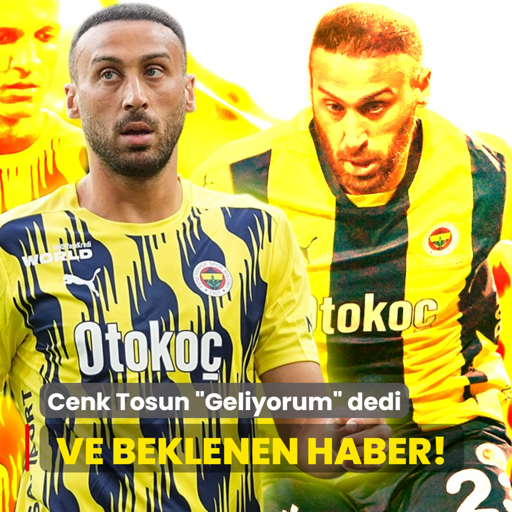 Ve beklenen haber! Cenk Tosun Geliyorum dedi