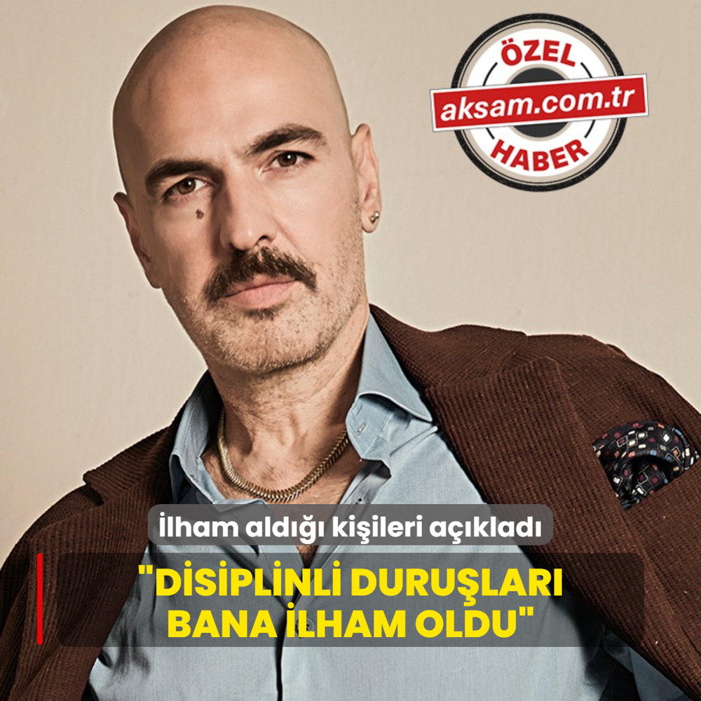 Soner Sarkabaday ilham ald ustalar aklad! Disiplinli durular bana ilham oldu