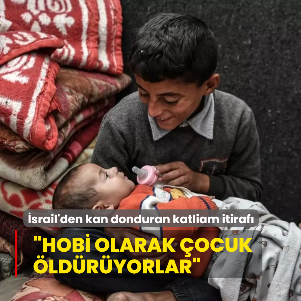 srail'den katliam itiraf! Gazze'de hobi olarak ocuk ldryorlar