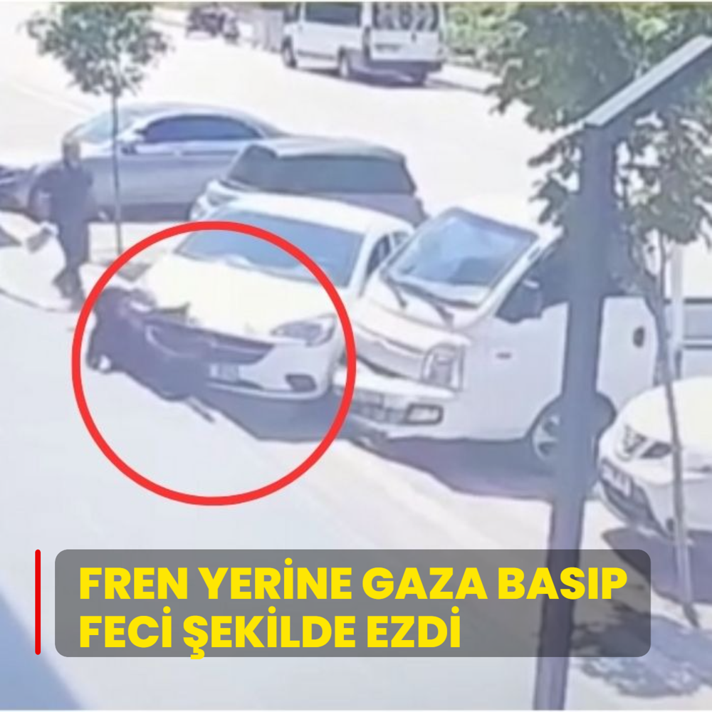 Fren yerine gaza basp feci ekilde ezdi