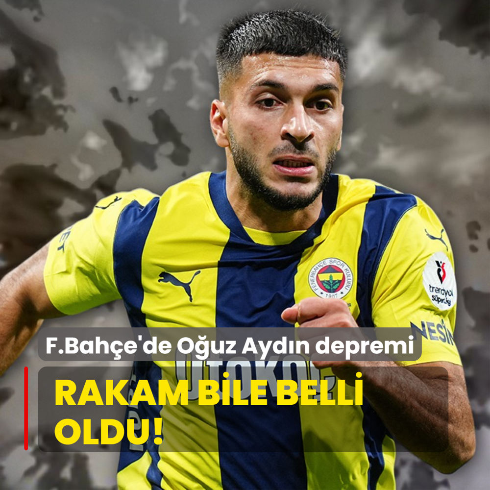 Rakam bile belli oldu! Fenerbahe'de Ouz Aydn depremi