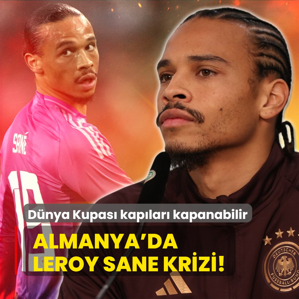 Almanya'da Leroy Sane krizi! Dnya Kupas kaplar kapanabilir
