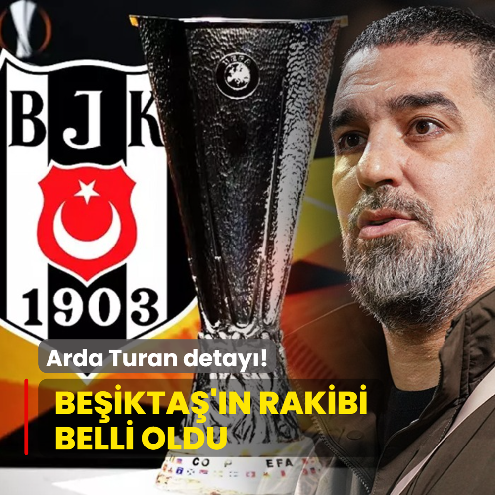 Beikta'n Avrupa Ligi'ndeki rakibi belli oldu