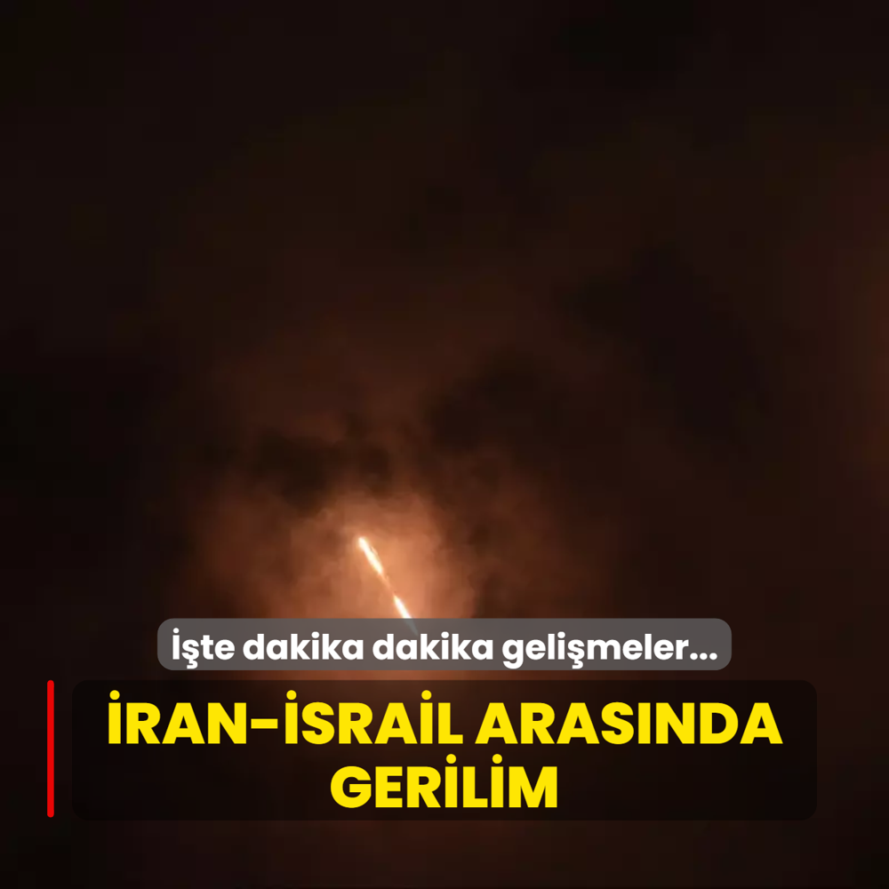 ran-srail arasnda gerilim... te Orta Dou'da dakika dakika gelimeler