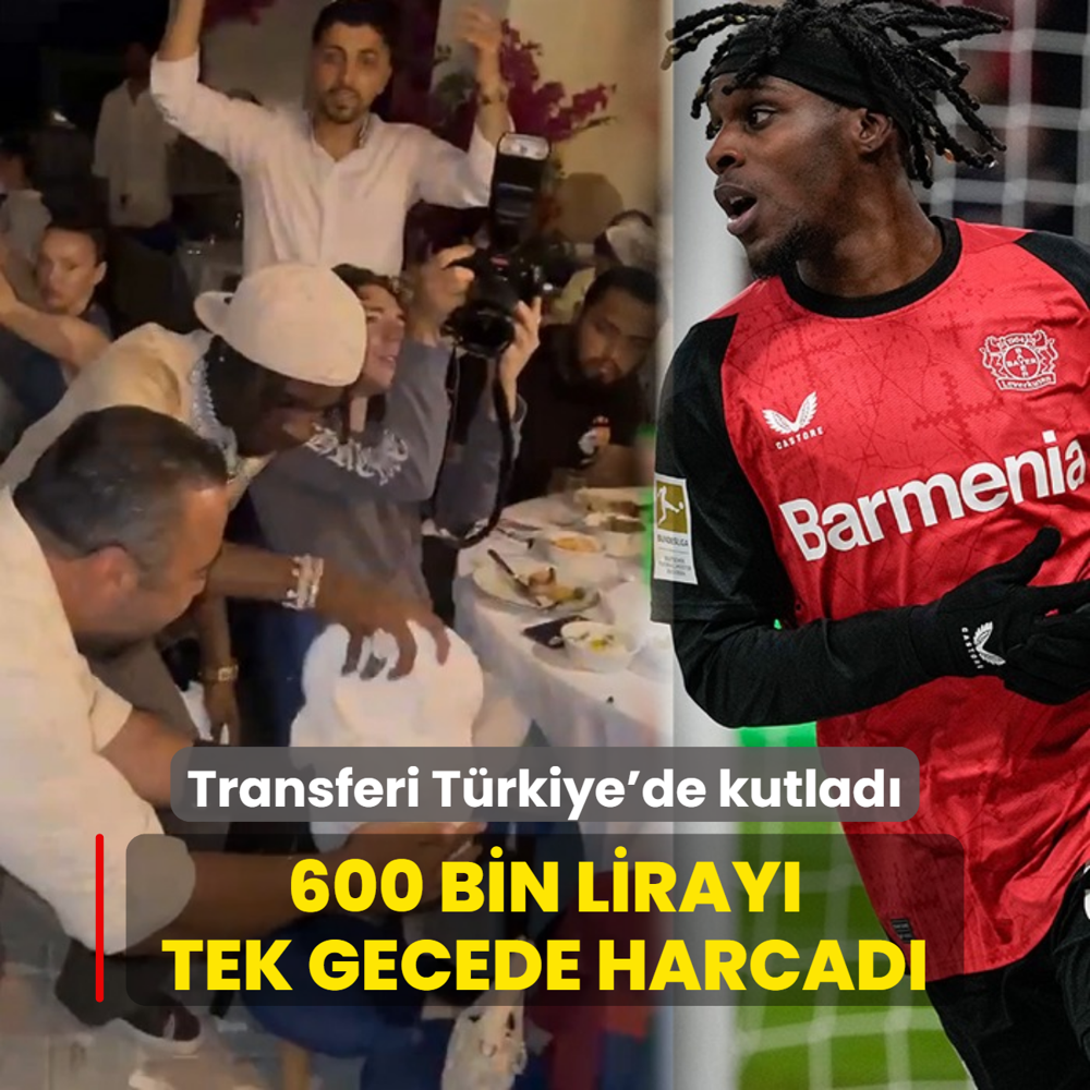 Transferi Trkiye'de kutlad... 600 bin liray tek gecede harcad