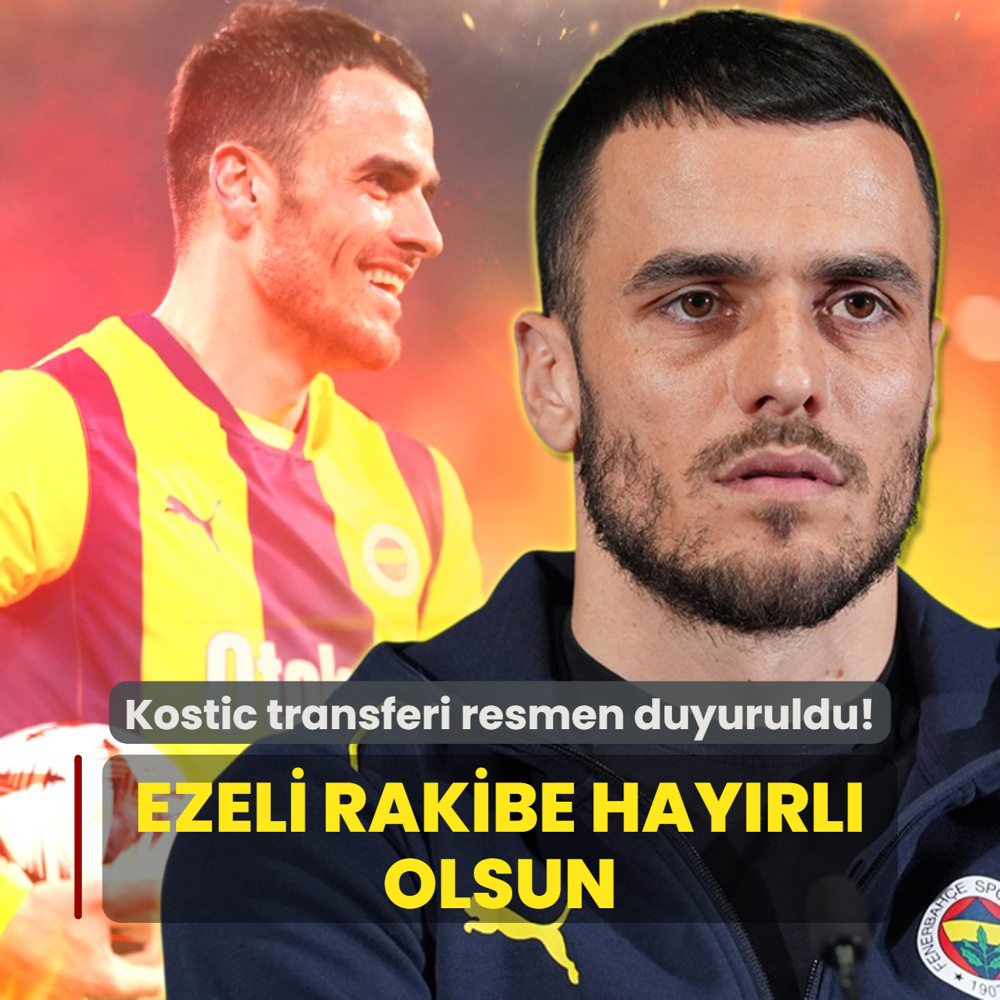 Ezeli rakibe hayrl olsun! Filip Kostic transferi resmen duyuruldu