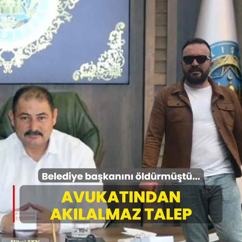 Belediye bakan ve korumasn ldrmt... Avukatndan aklalmaz talep