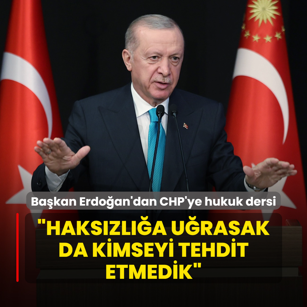 Bakan Erdoan'dan CHP'ye hukuk dersi: Hakszla urasak da kimseyi tehdit etmedik